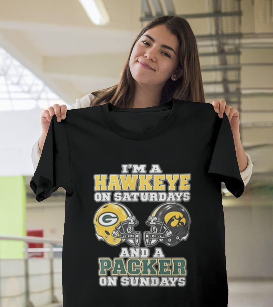 I’m A Hawkeye On Saturdays And A Packer On Sundays Green Bay Packers T-Shirt