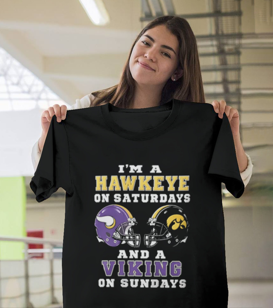 I'm A Hawkeye On Saturdays And A Viking On Sundays Football Helmets T-Shirt