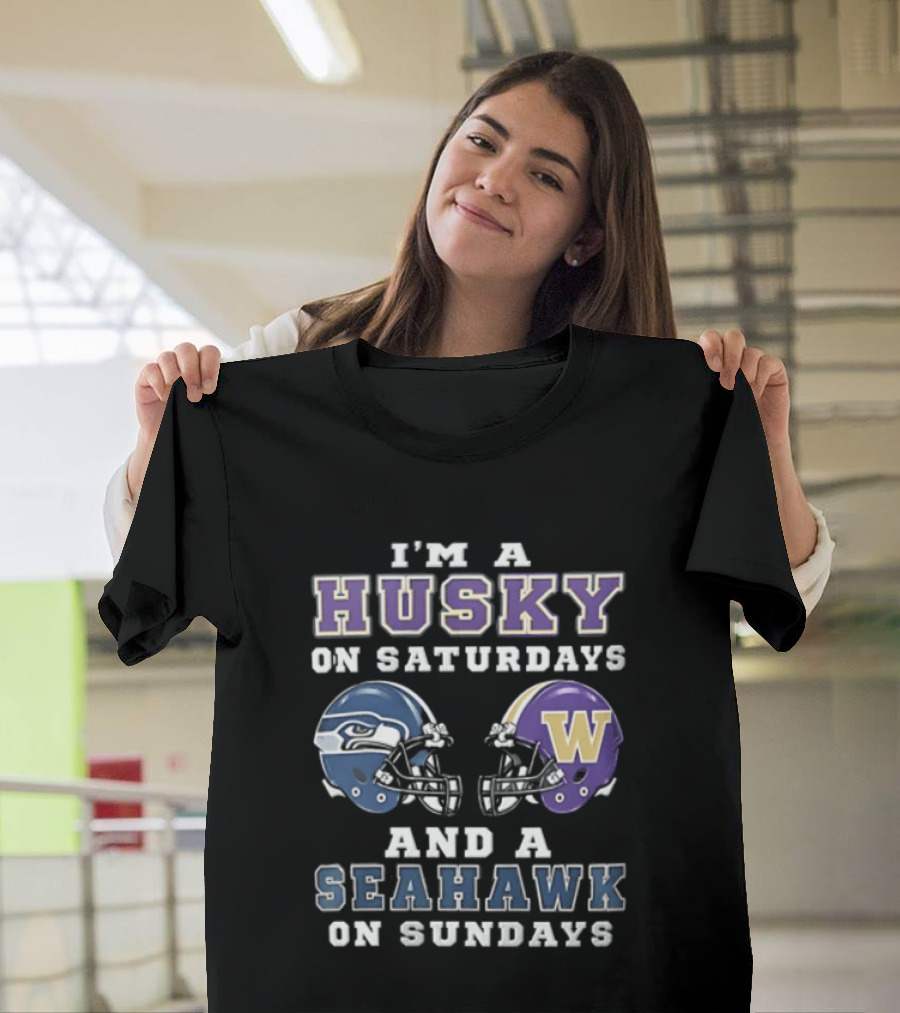 I'm A Husky On Saturdays And A Seahawk On Sundays Football T-Shirt