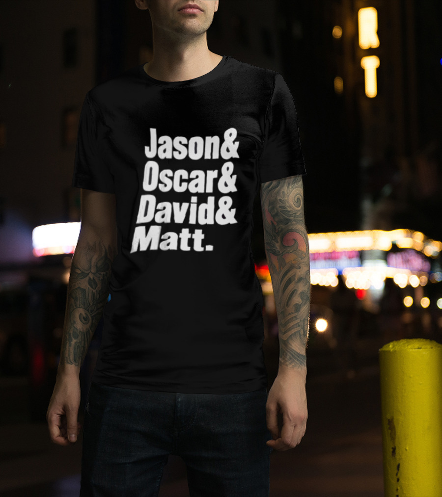 Jason Oscar David Matt Names List T-Shirt