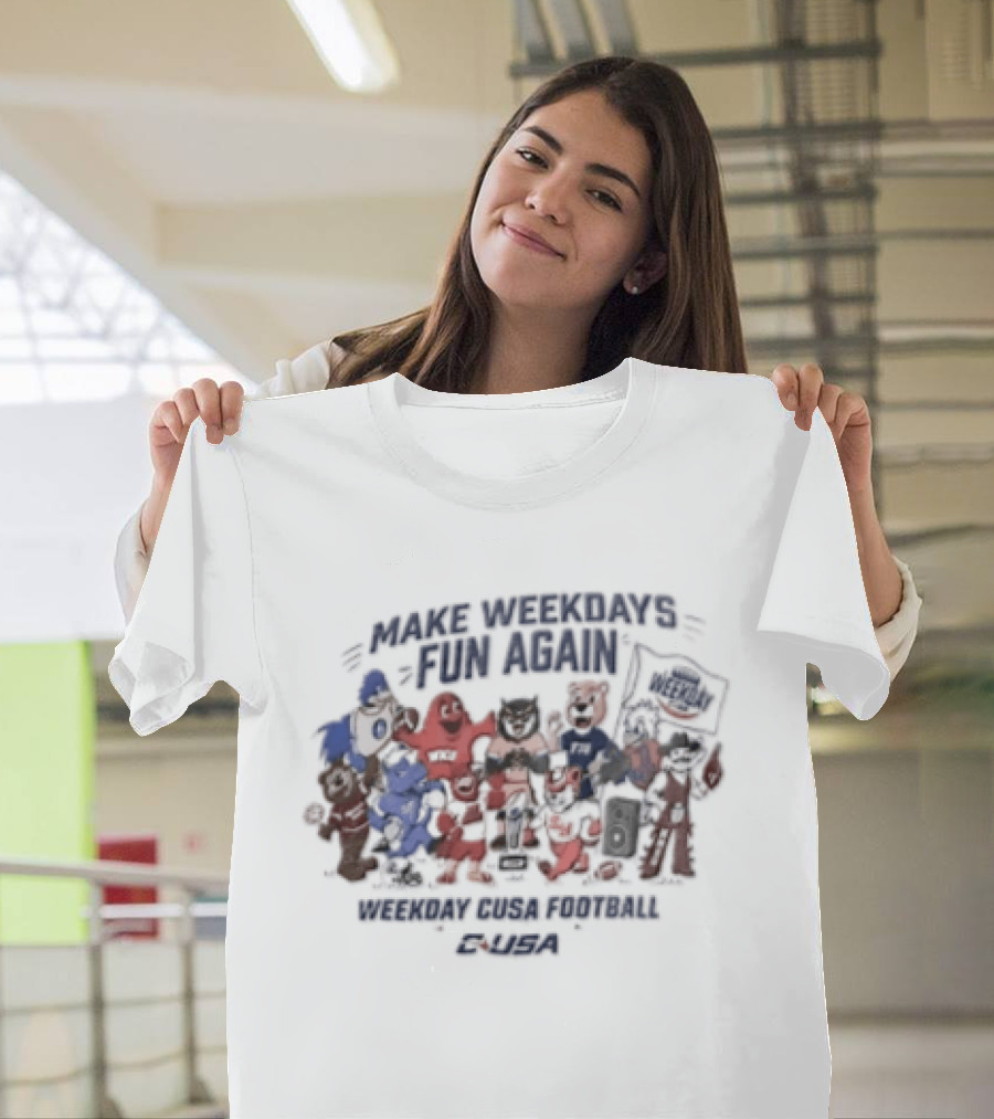Make Weekdays Fun Again Weekday CUSA Football Cartoon Characters Celebration T-Shirt