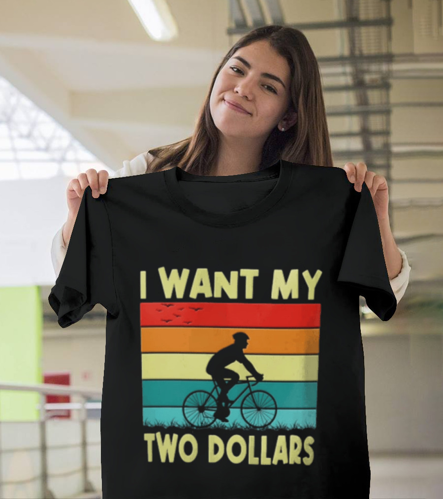 I Want My Two Dollars Sunset Cyclist T-Shirt