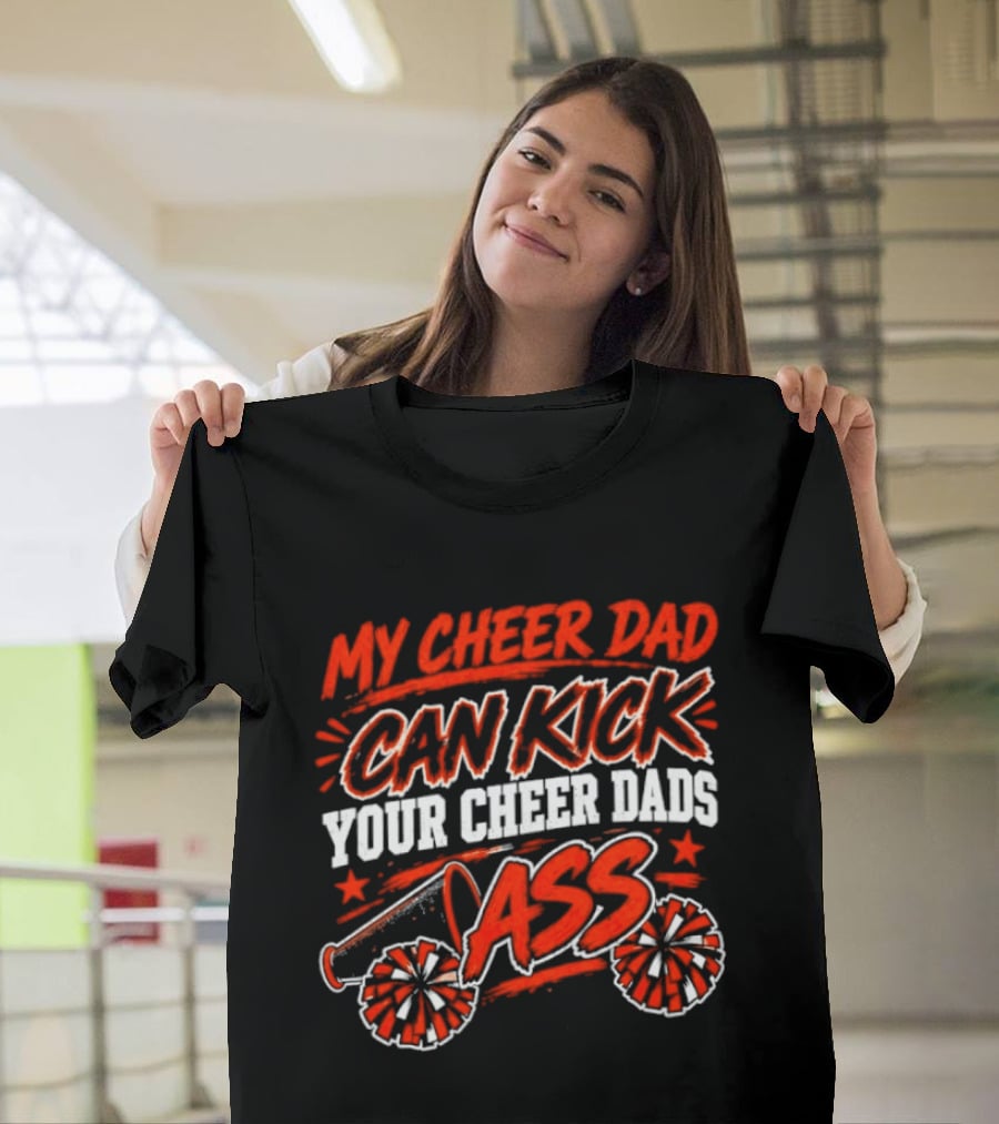 My Cheer Dad Can Kick Your Cheer Dads Ass Star Pom Pom T-Shirt