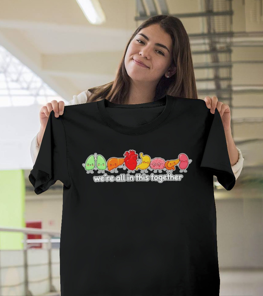 We're All In This Together Cute Organ Characters T-Shirt
