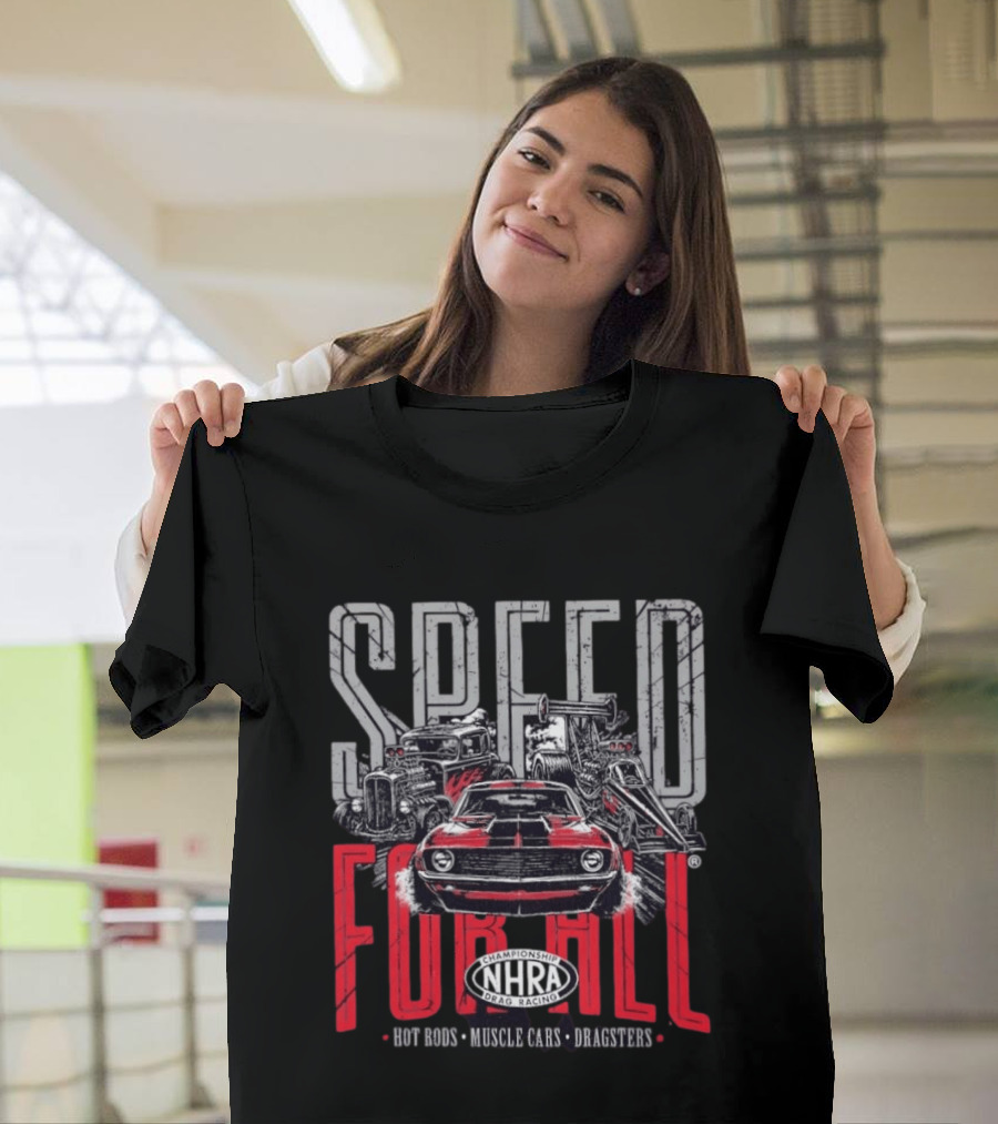 NHRA Championship Drag Racing Speed For All Hot Rods Muscle Cars Dragsters T-Shirt