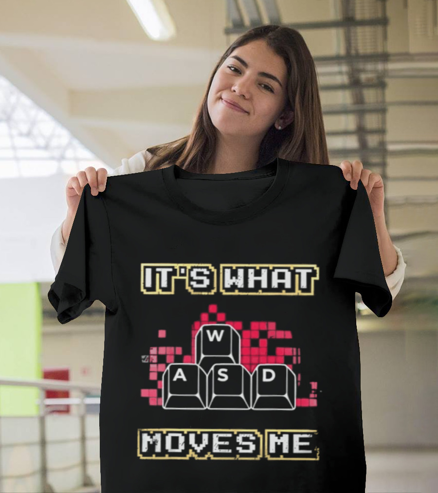 WASD It's What Moves Me Keyboard Gaming Keys T-Shirt
