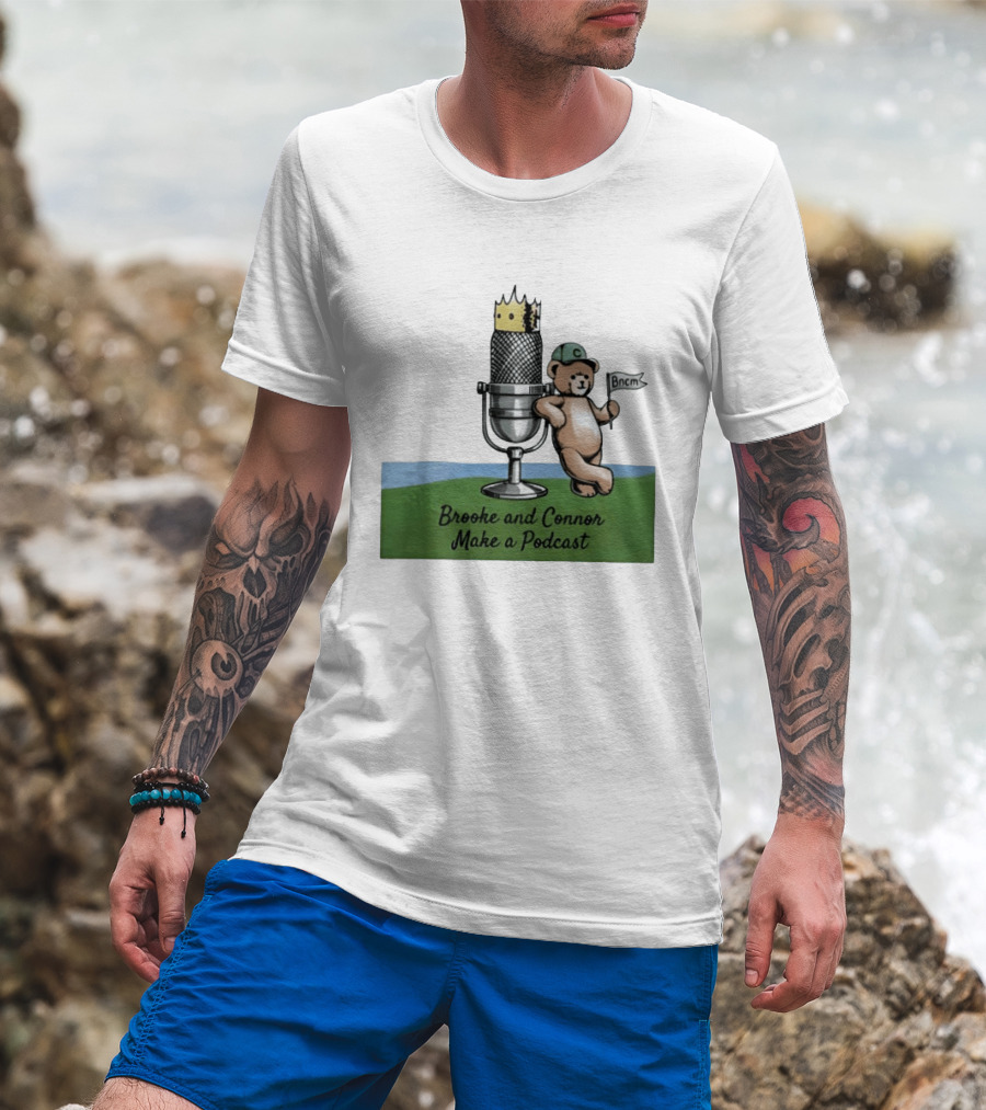 Brooke And Connor Make A Podcast Microphone Crown Teddy Bear Bncm T-Shirt