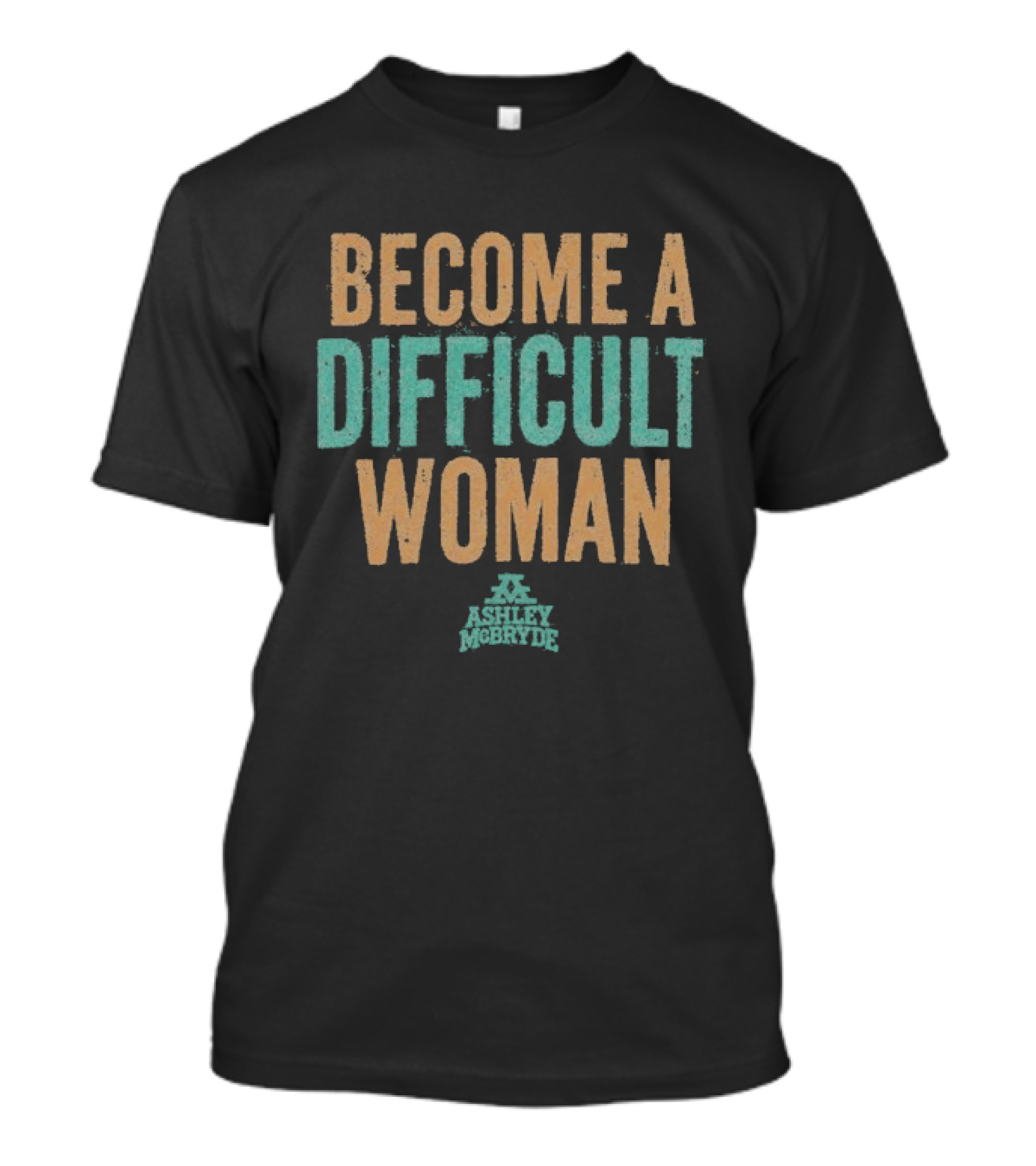 Become A Difficult Woman Ashley McBryde T-Shirt