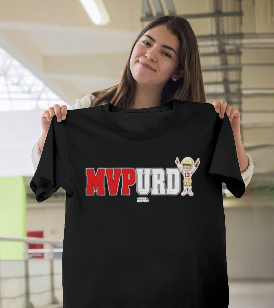 Brock Purdy MVPurd 49ers Report MVP SZN 13 San Francisco 49ers T-Shirt