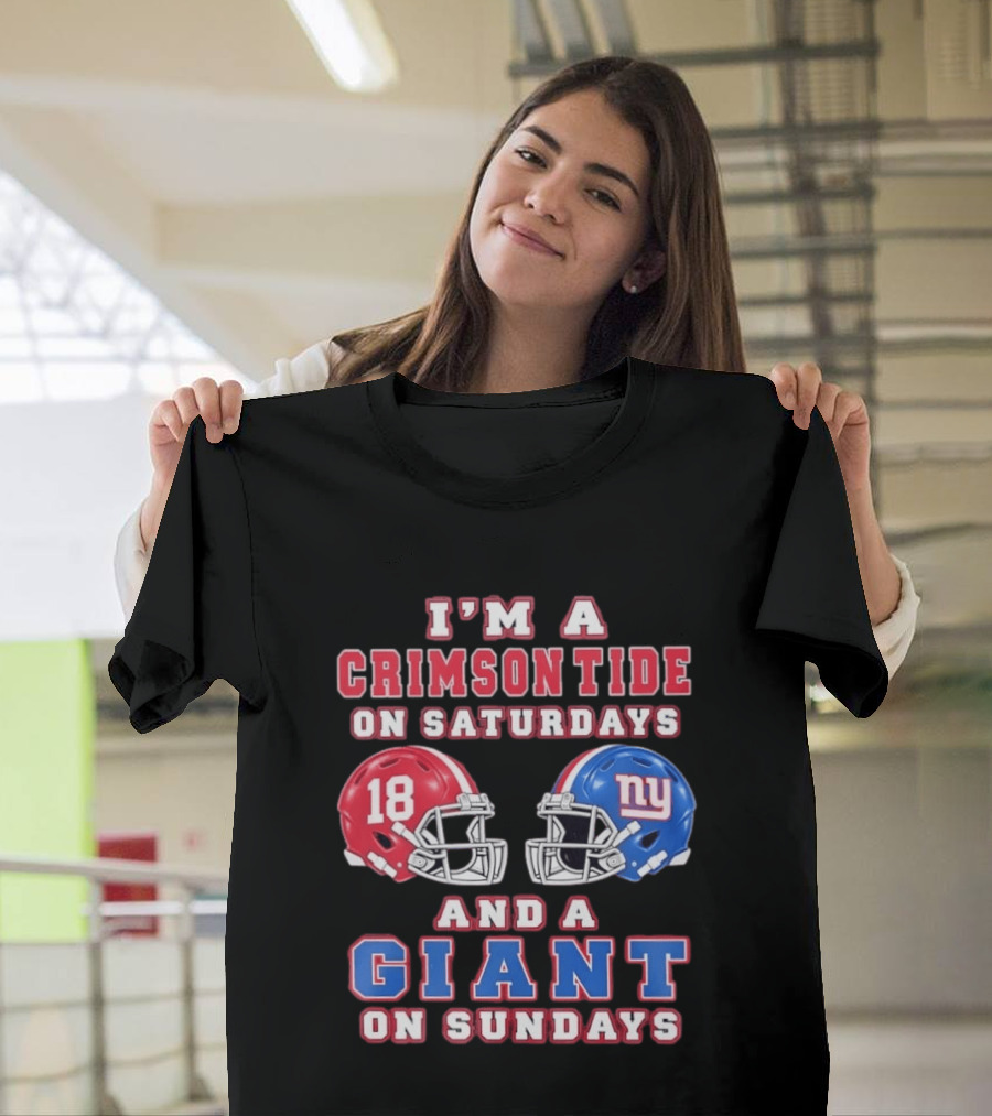 I'm A Crimson Tide On Saturdays And A Giant On Sundays Football Helmets T-Shirt