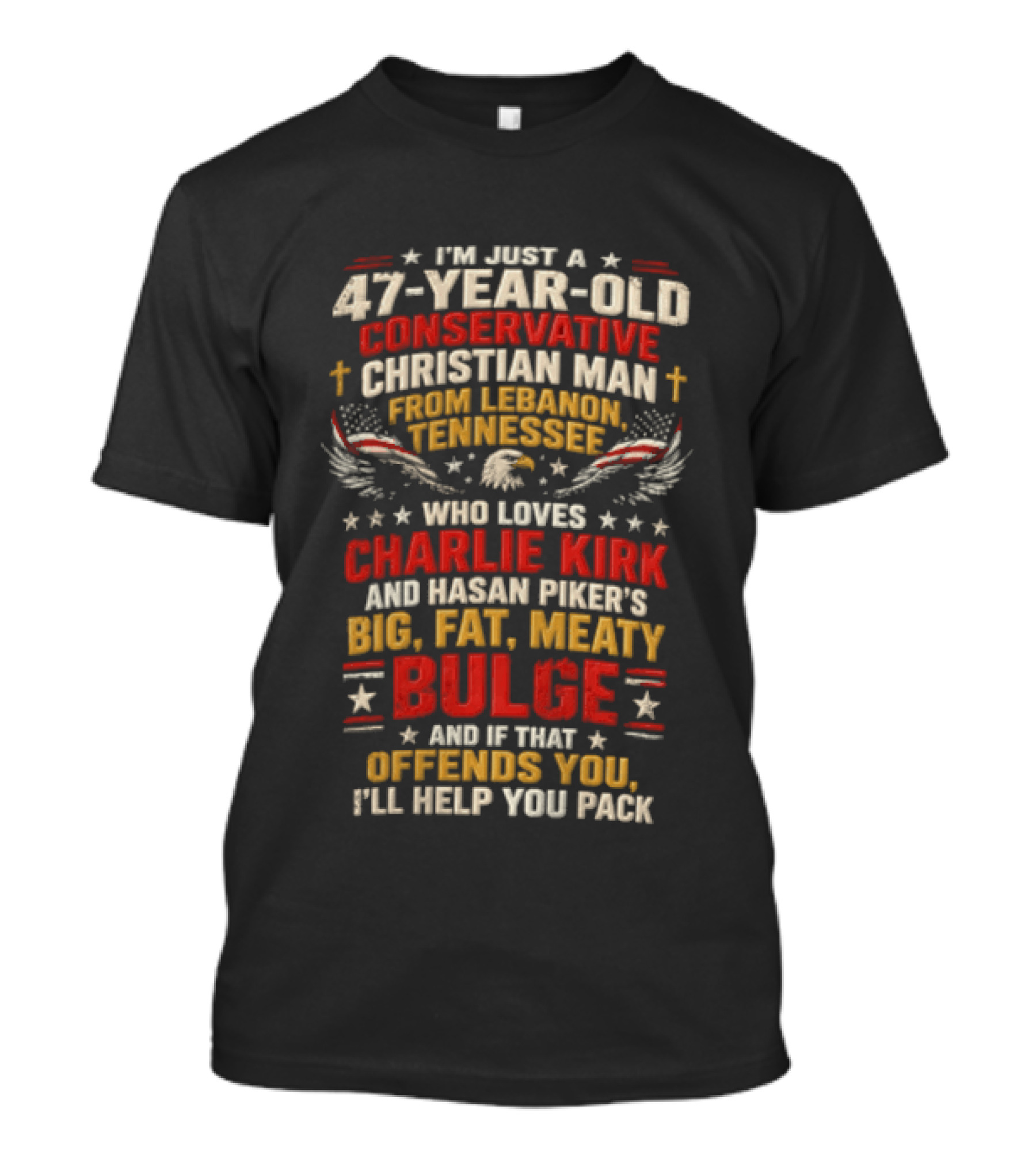 Im Just A 47 Year Old Conservative Christian Man From Lebanon Tennessee Who Loves Charlie T-Shirt