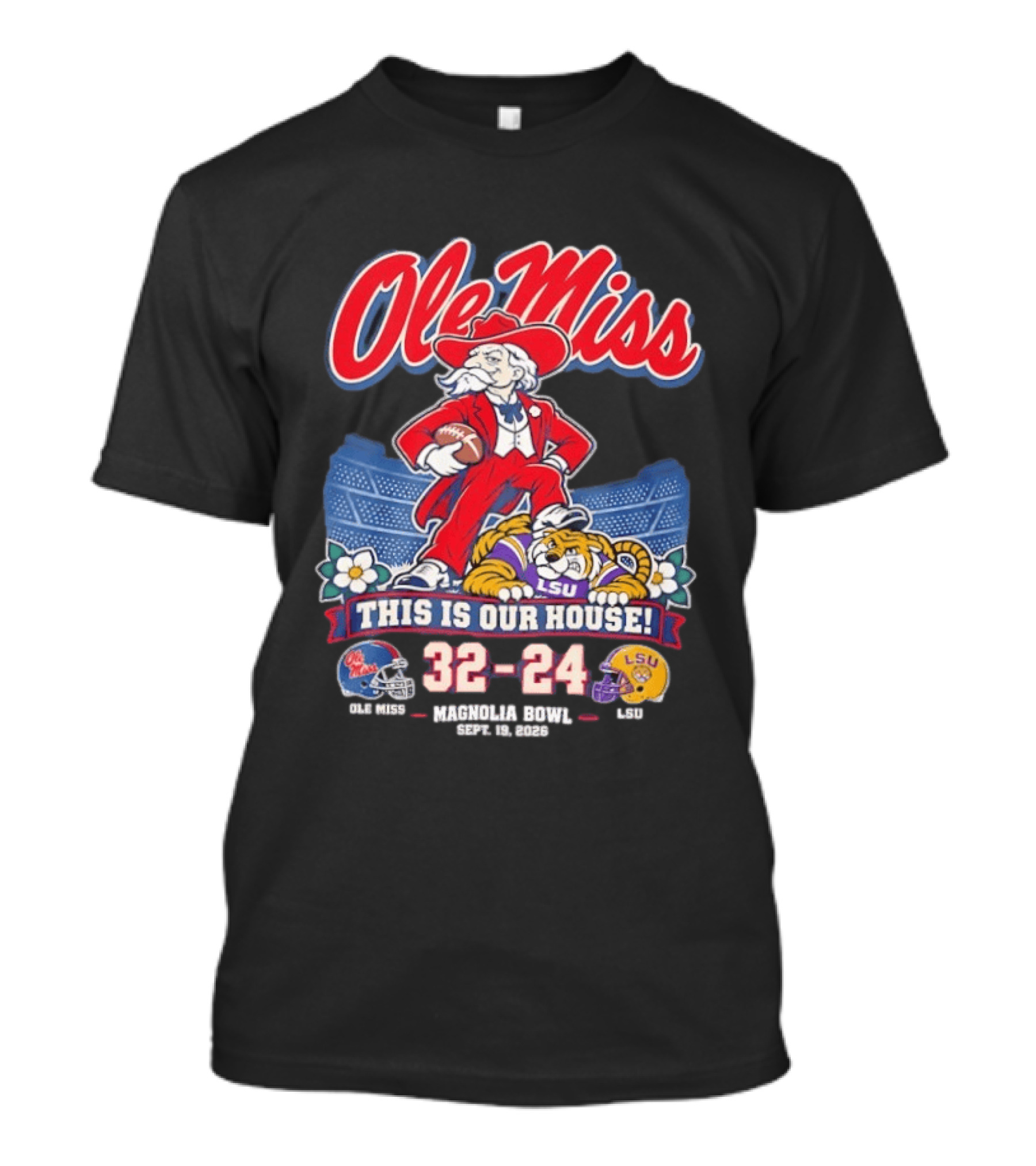 Ole Miss Rebels This Is Our House Magnolia Bowl 32 24 Score LSU T-Shirt
