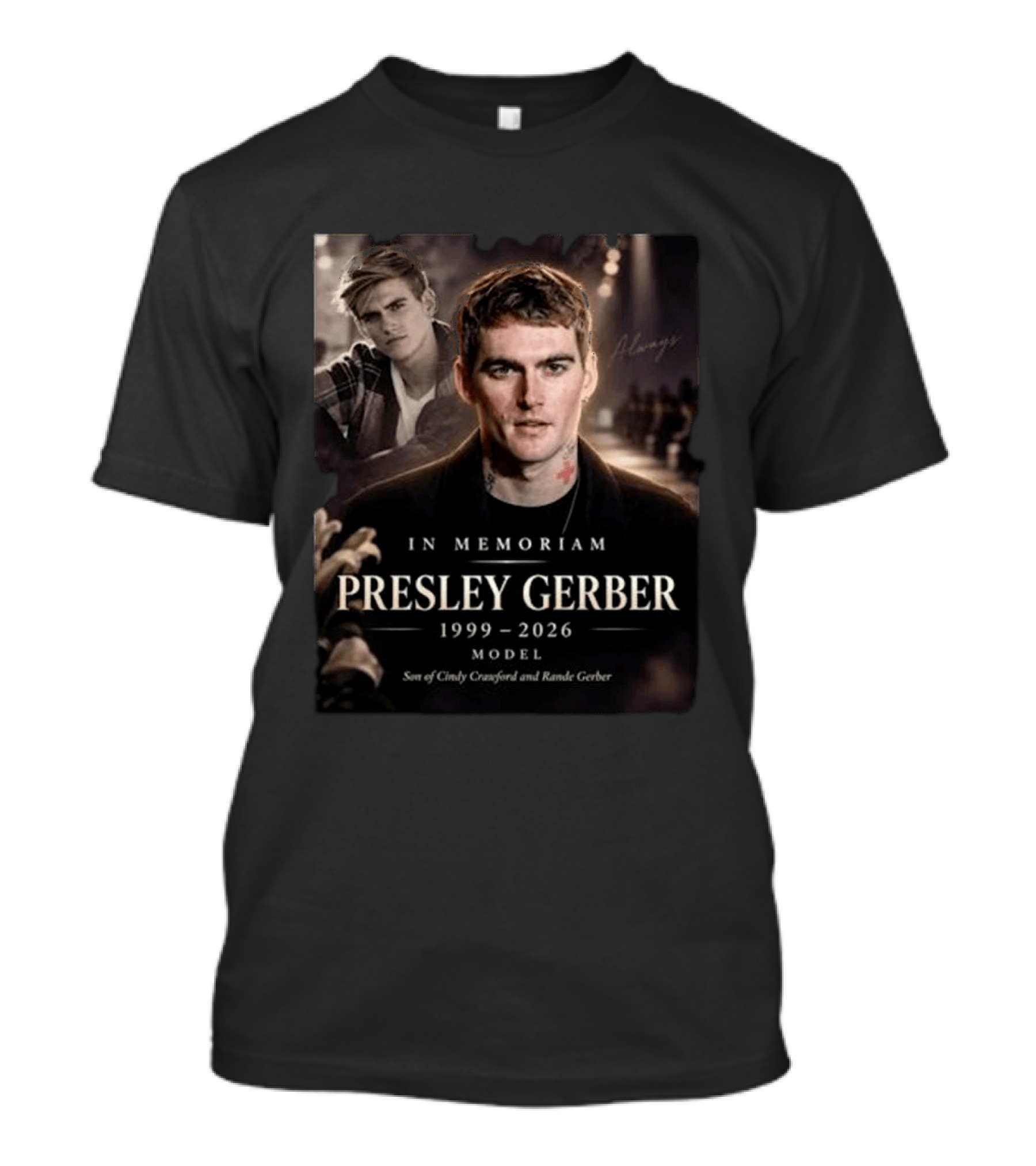 In Memoriam Presley Gerber 1999 2026 Model Son Of Cindy Crawford Rande Gerber T-Shirt