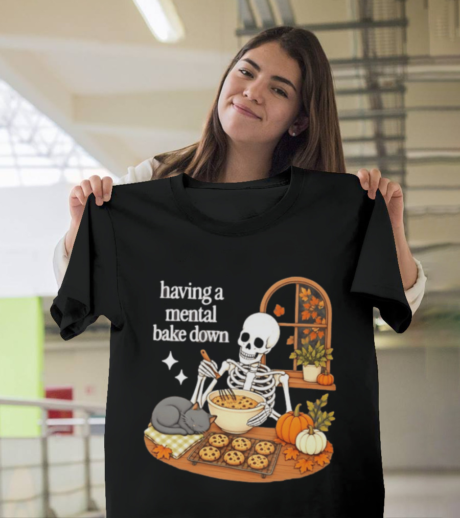 Having A Mental Bake Down Skeleton Baking With Cat And Pumpkins T-Shirt