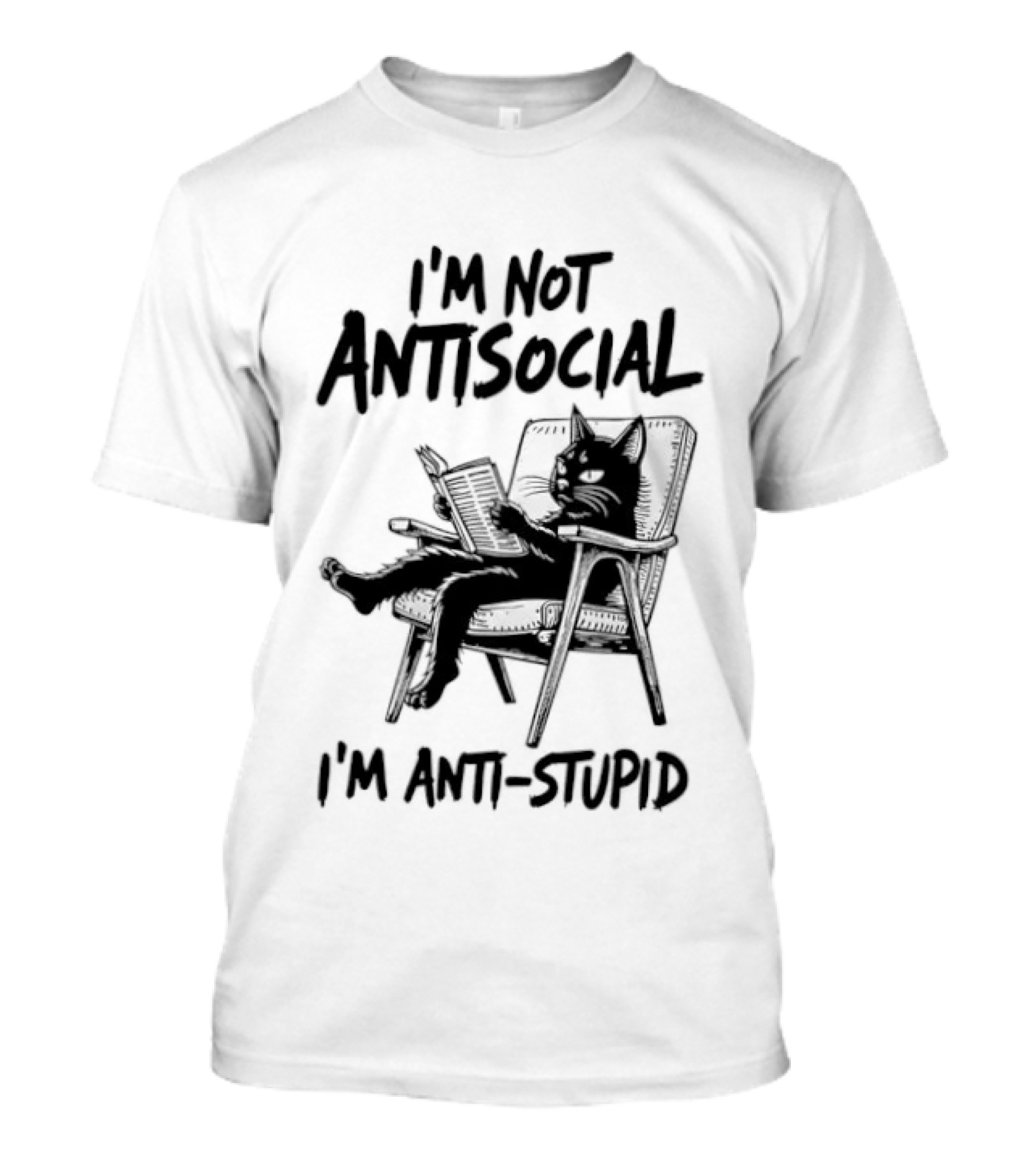 I'm Not Antisocial I'm Anti Stupid Cat Chair T-Shirt