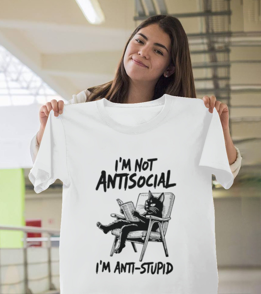I'm Not Antisocial I'm Anti Stupid Cat Chair T-Shirt