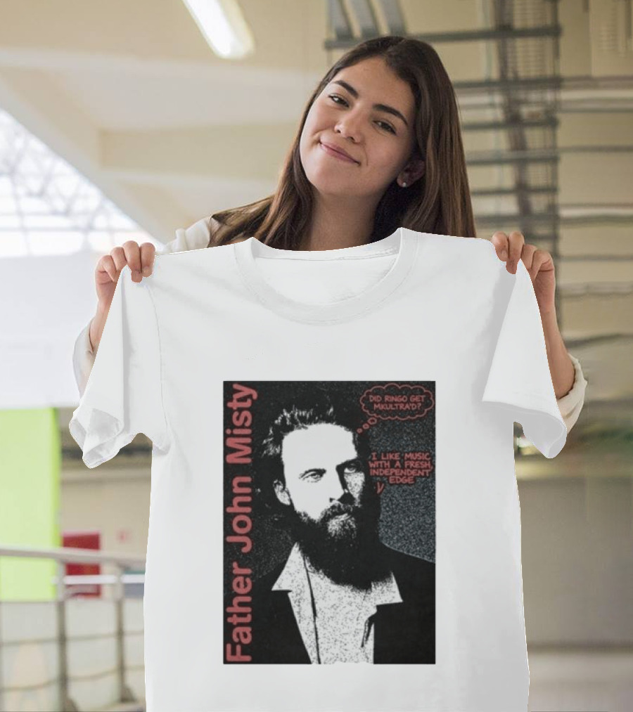 Father John Misty Did Ringo Get Multitrack Fresh Independent Edge T-Shirt