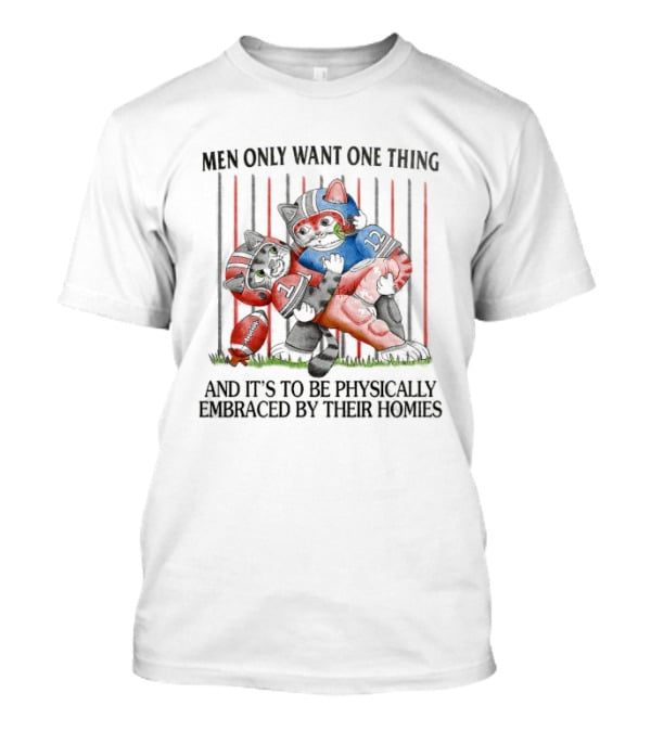 Men Only Want One Thing And It's To Be Physically Embraced By Their Homies Football Cats Hugging T-Shirt