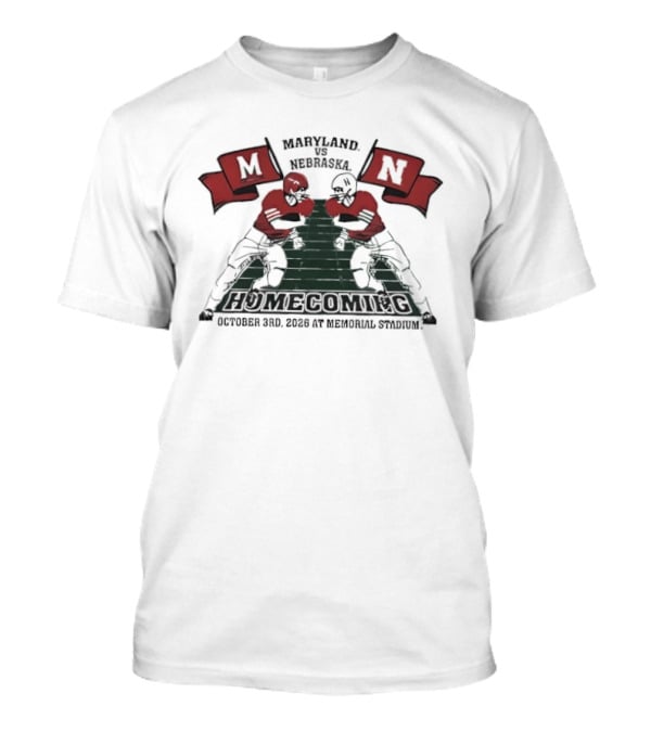 Maryland Terrapins Vs Nebraska Cornhuskers Homecoming October 3rd 2009 Memorial Stadium T-Shirt