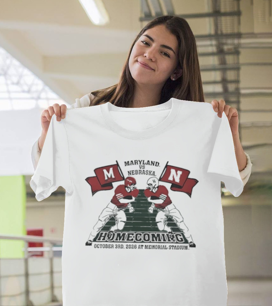 Maryland Terrapins Vs Nebraska Cornhuskers Homecoming October 3rd 2009 Memorial Stadium T-Shirt