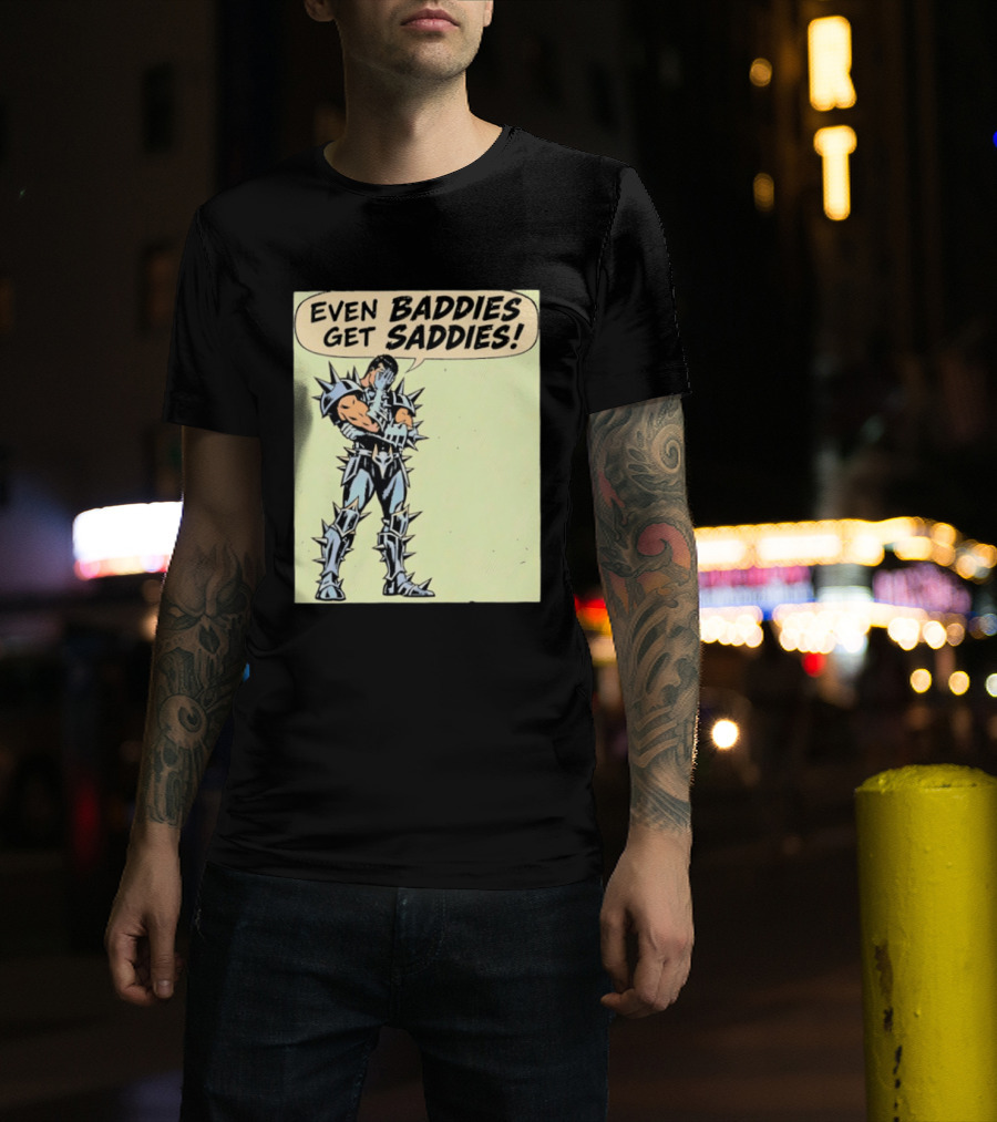 Even Baddies Get Saddies Comic Spiky Armor Rugged T-Shirt