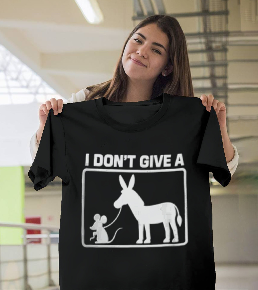 I Dont Give A Donkey And Mouse Fun Phrase T-Shirt