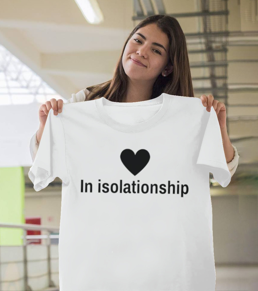 In Isolationship Heart T-Shirt