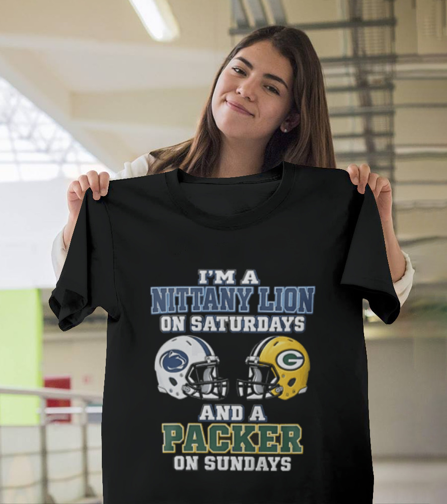 I'm A Nittany Lion On Saturdays And A Packer On Sundays Football Fans T-Shirt