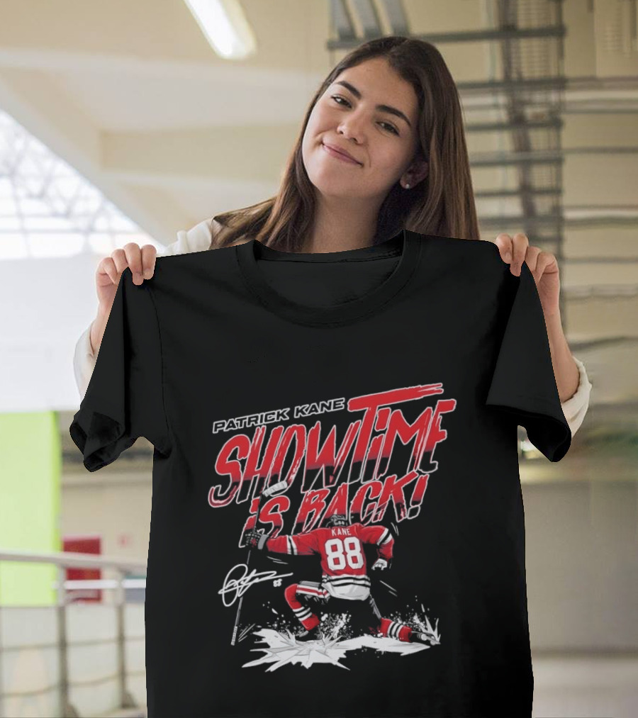 Patrick Kane Showtime Is Back Chicago Blackhawks 88 Hockey T-Shirt