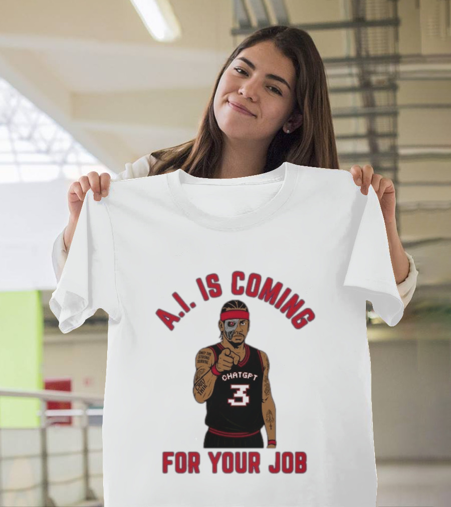 Allen Iverson A.I. Is Coming For Your Job ChatGPT Basketball Tattoo T-Shirt