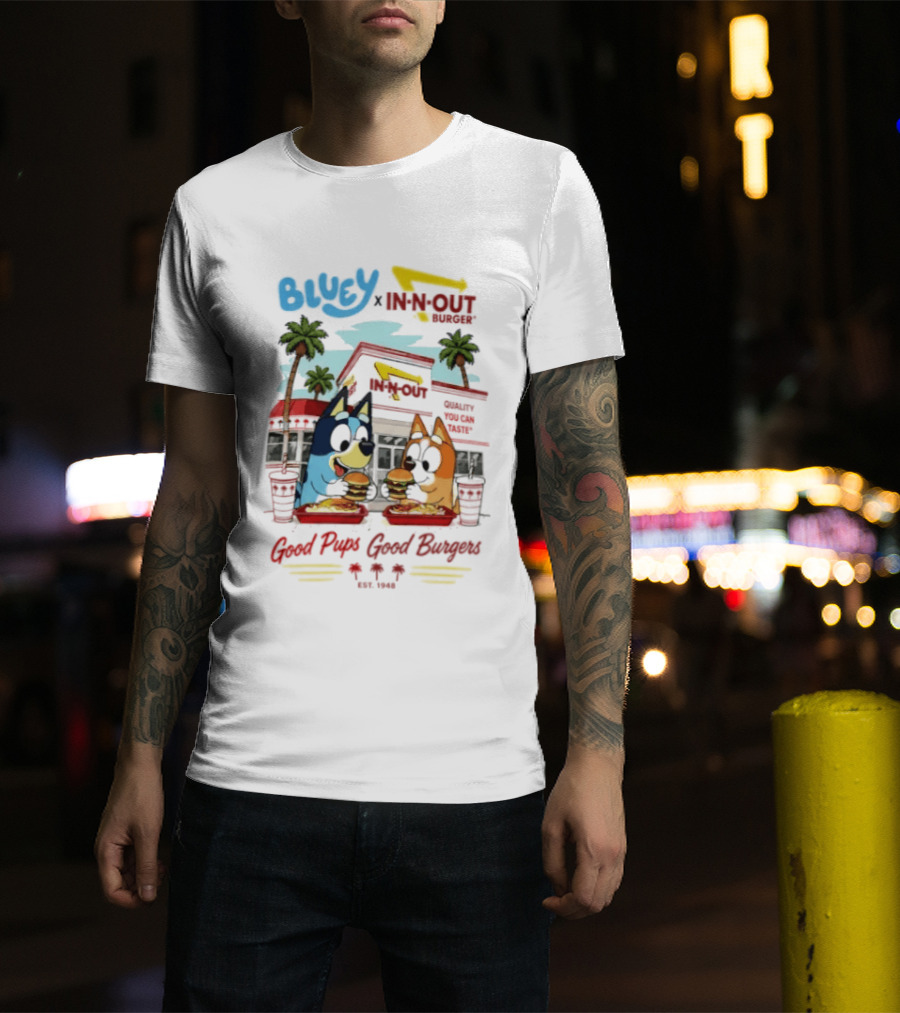 Bluey X In N Out Burger Good Pups Good Burgers Palm Tree Friends Eating T-Shirt