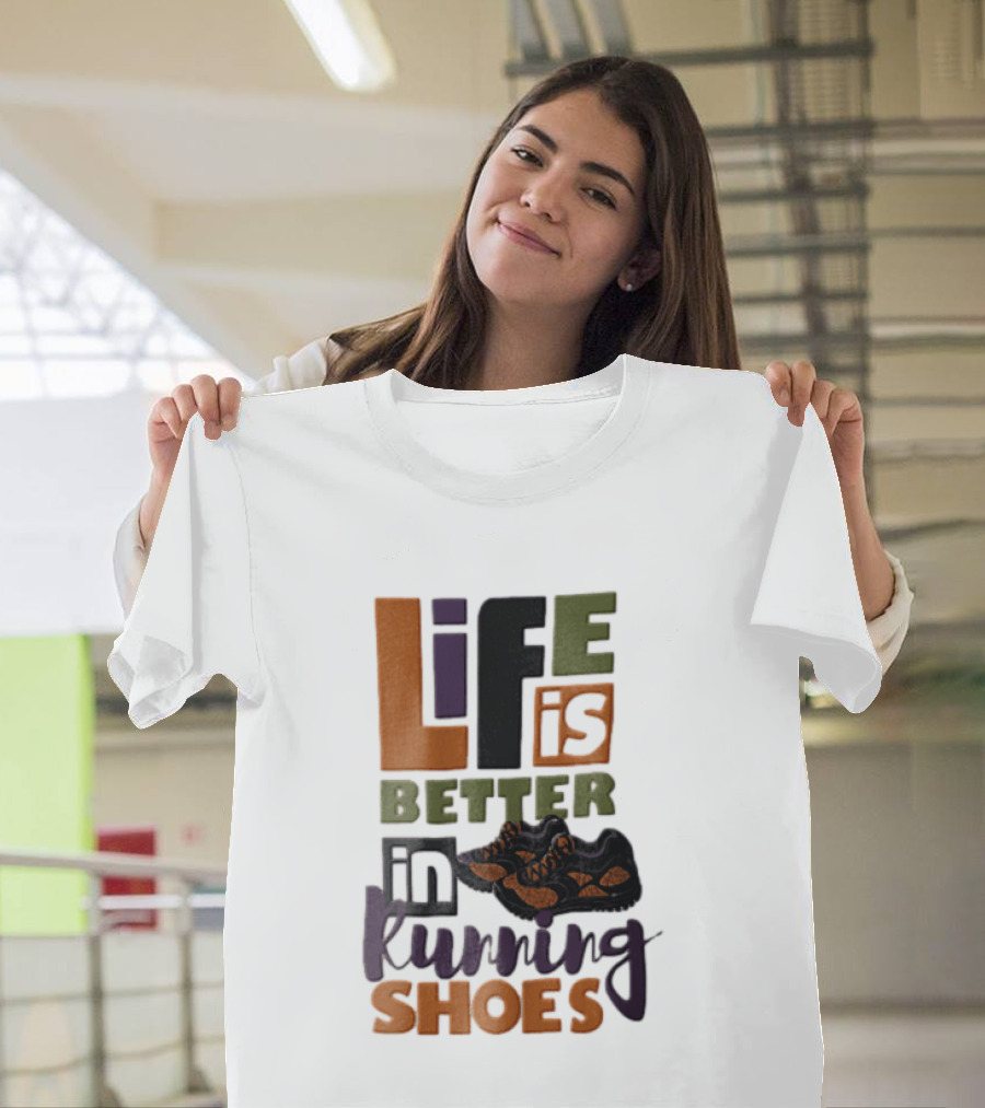 Life Is Better In Running Shoes Pair Of Sneakers T-Shirt