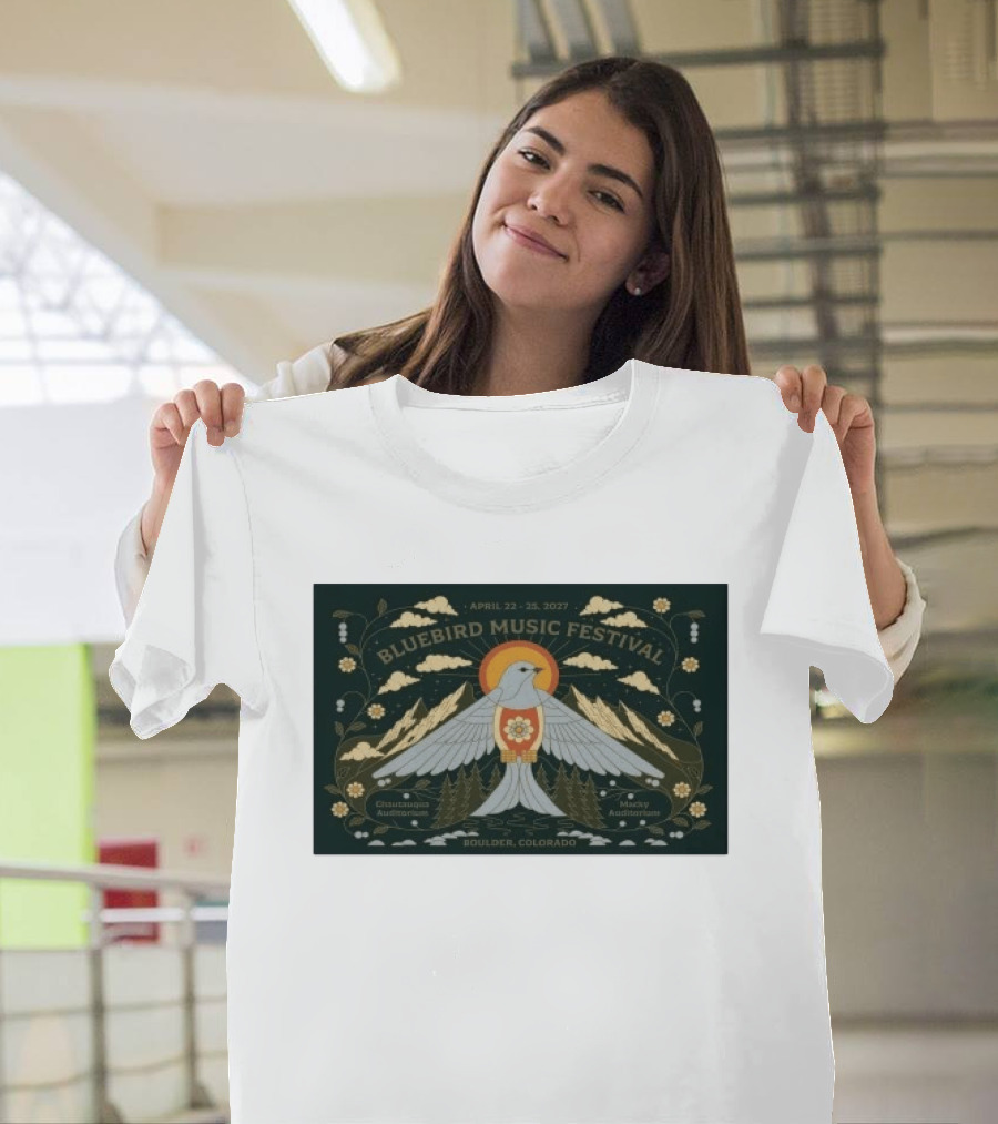 Bluebird Music Festival Boulder Colorado April 22 25 2027 Chautauqua Auditorium Macky Auditorium T-Shirt