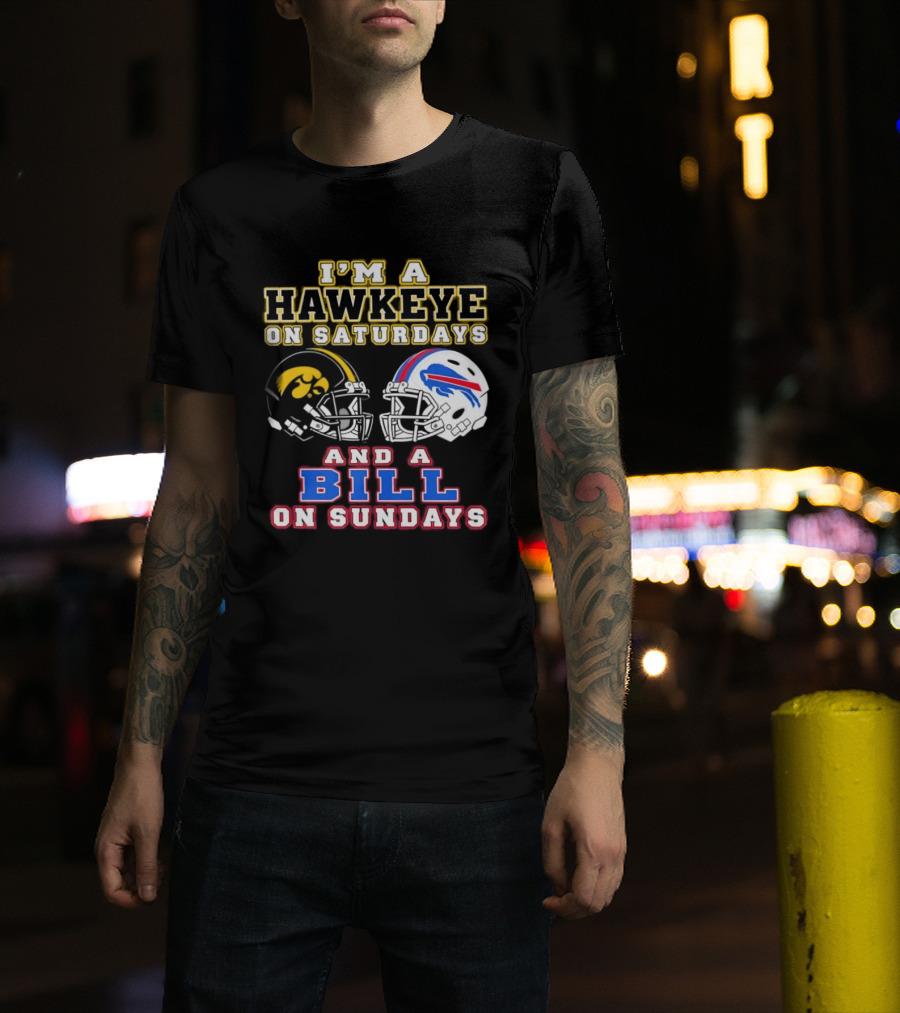 I'm A Hawkeye On Saturdays And A Bill On Sundays Football Helmets T-Shirt