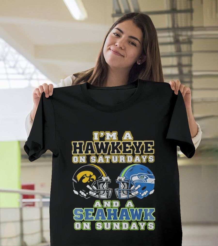 I'm A Hawkeye On Saturdays And A Seahawk On Sundays Football Helmet Fan Gear T-Shirt