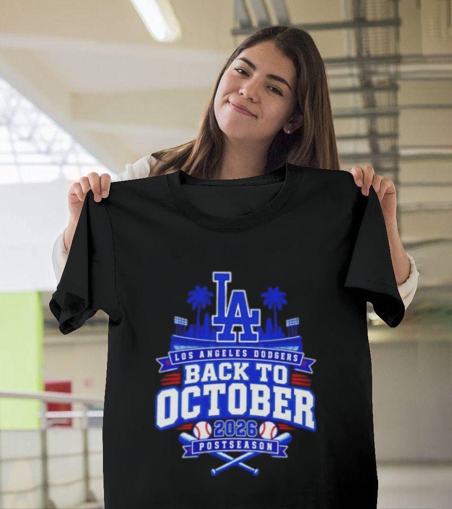 LA Los Angeles Dodgers 2026 Back To October Postseason Baseball Skyline T-Shirt