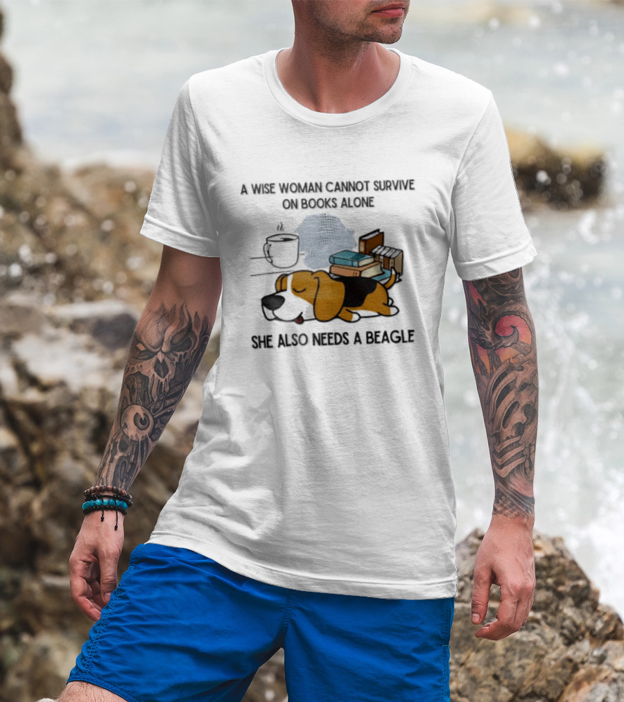 A Wise Woman Cannot Survive On Books Alone She Also Needs A Beagle Coffee Stack T-Shirt