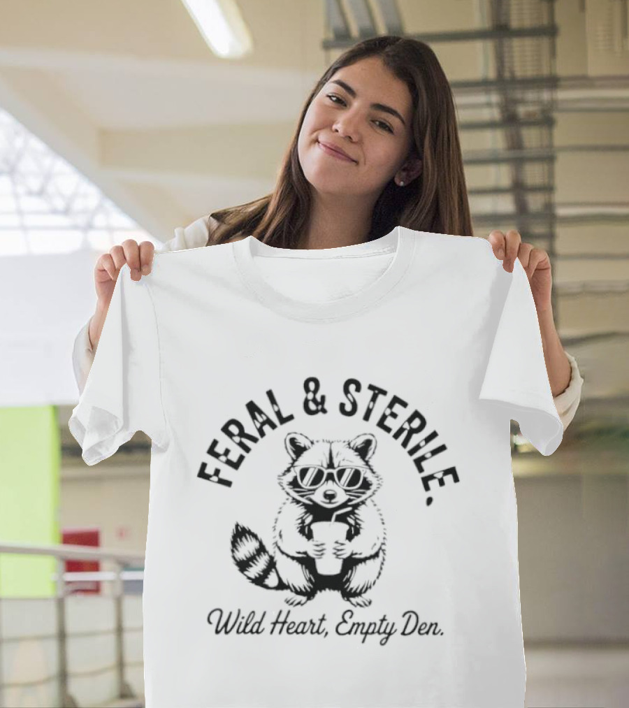 Feral & Sterile Raccoon Wild Heart Empty Den T-Shirt
