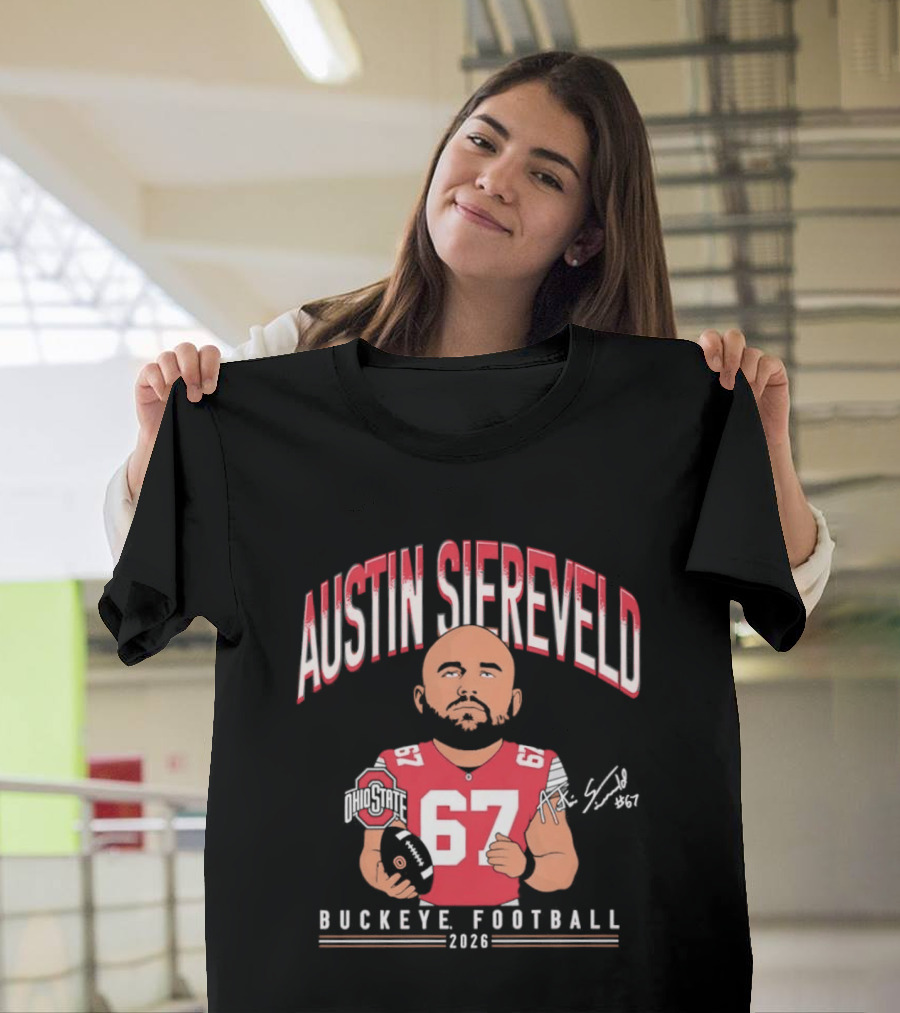 2026 Austin Siereveld No 67 Buckeye Football Ohio State T-Shirt
