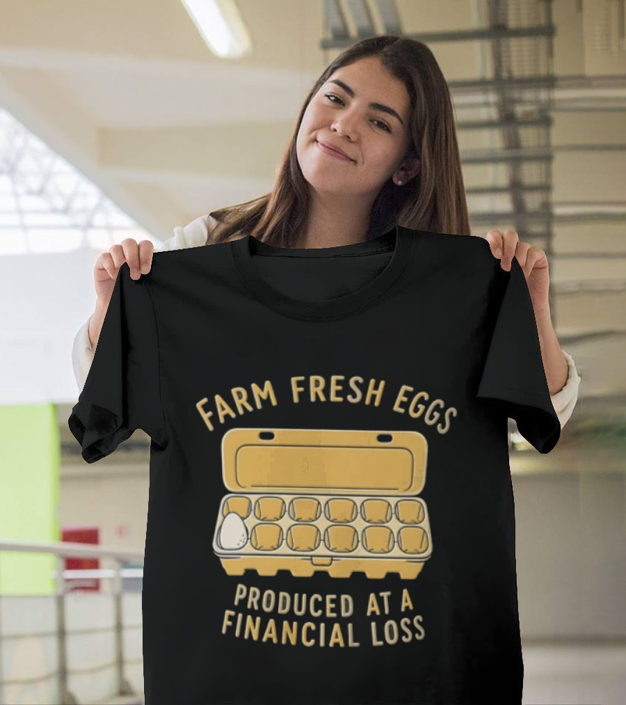 Farm Fresh Eggs Produced At A Financial Loss Egg Carton Single White Egg T-Shirt