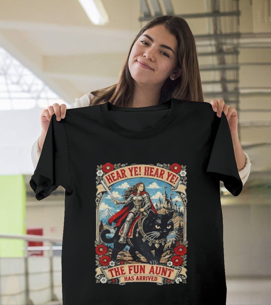 Hear Ye Hear Ye Fun Aunt Has Arrived Medieval Knight On Black Cat T-Shirt