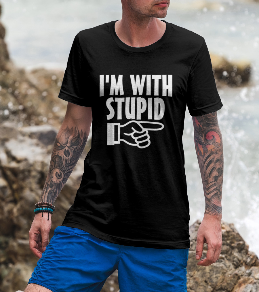 I'm With Stupid Finger Pointing Fun T-Shirt