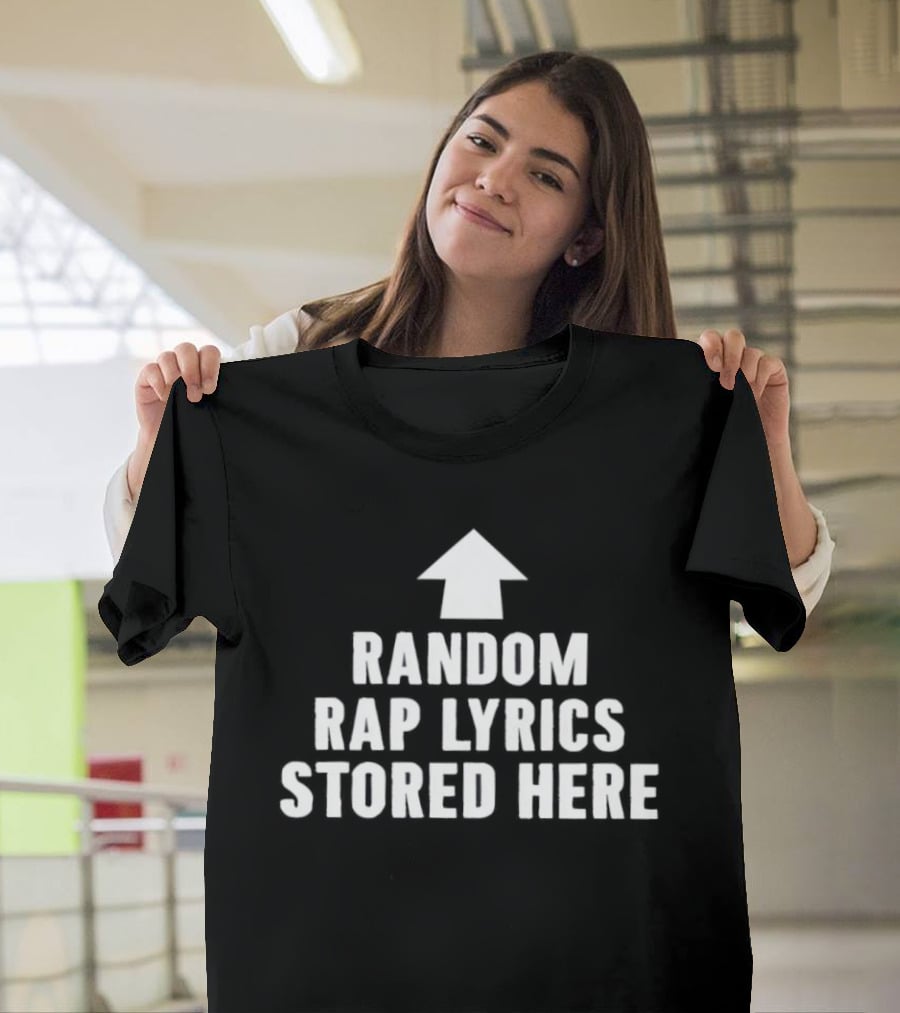 Random Rap Lyrics Stored Here Hip Hop Rapper Arrow T-Shirt