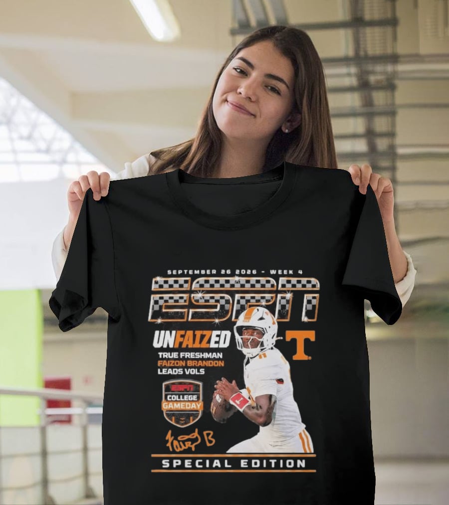 September 26 2026 Week 4 Unfaized True Freshman Faizon Brandon Leads Vols ESPN College Gameday Special Edition T-Shirt