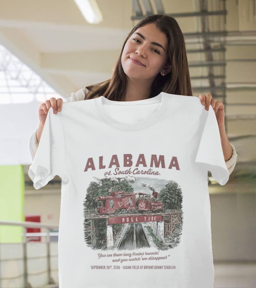 Alabama Vs South Carolina Saban Field Bryant Denny Stadium Tuscaloosa Roll Tide Train 9 26 2026 T-Shirt