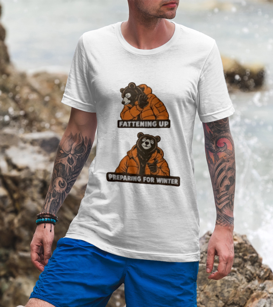 Fattening Up Preparing For Winter Two Bears Orange Jackets T-Shirt