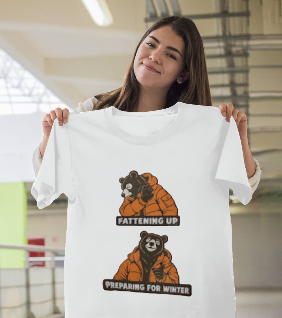 Fattening Up Preparing For Winter Two Bears Orange Jackets T-Shirt