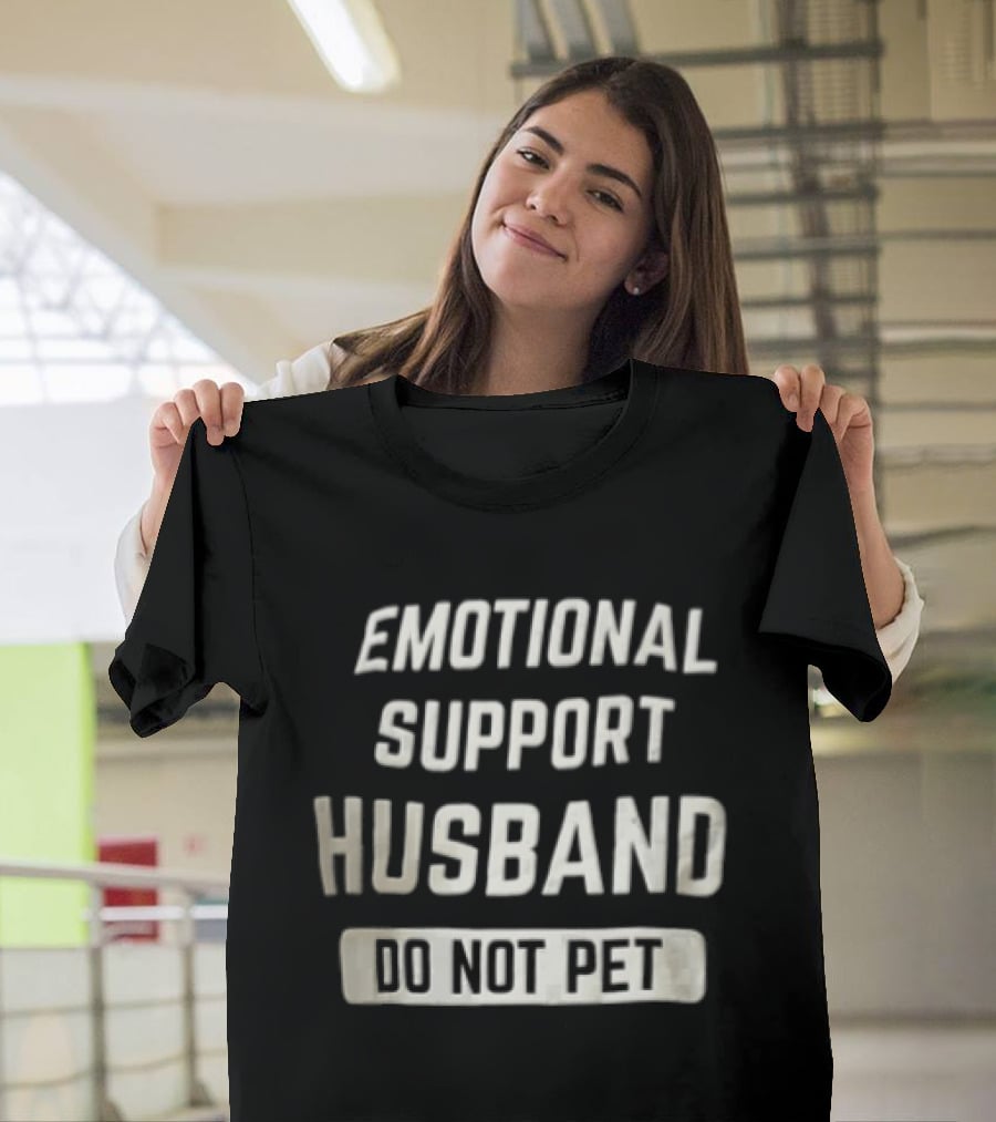 Emotional Support Husband Do Not Pet Funny White Blue Fabric T-Shirt