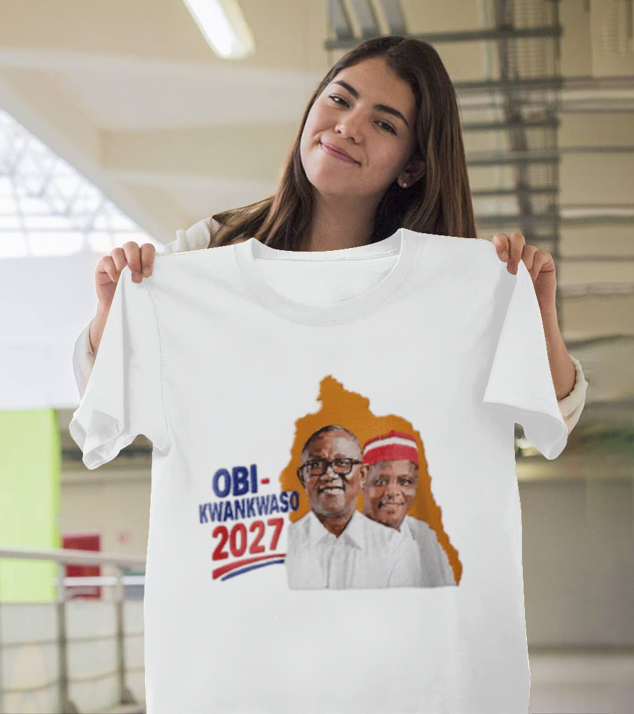 Obi Kwankwaso 2027 Campaign Political Movement With Leadership T-Shirt