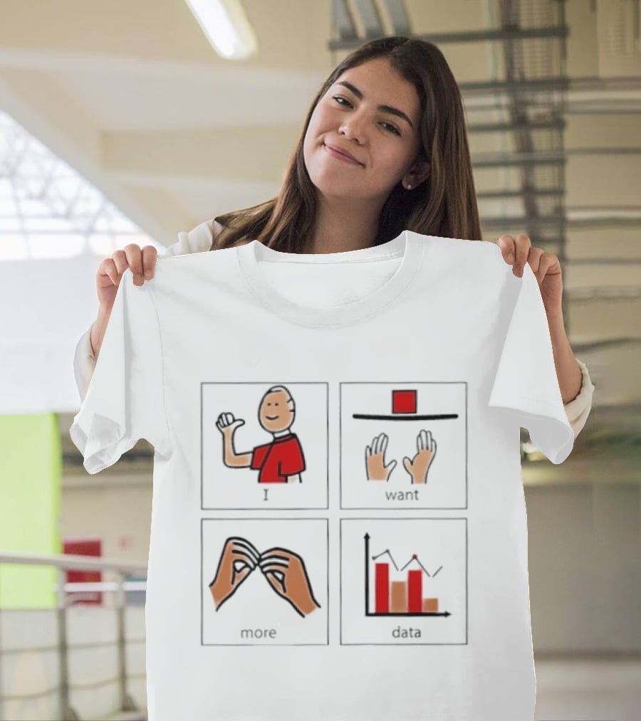 I Want More Data Statistics Illustrated Blocks T-Shirt